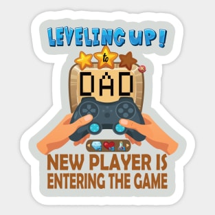 leveling up to dad ..New Player is entering the game father's day gift Sticker